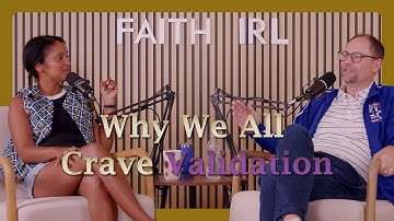 Why We All Crave Validation - and How to Get Free