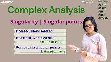 Singular points | Types-Isolated Non-isolated Essential Non-essential & Removable | L hospital rule