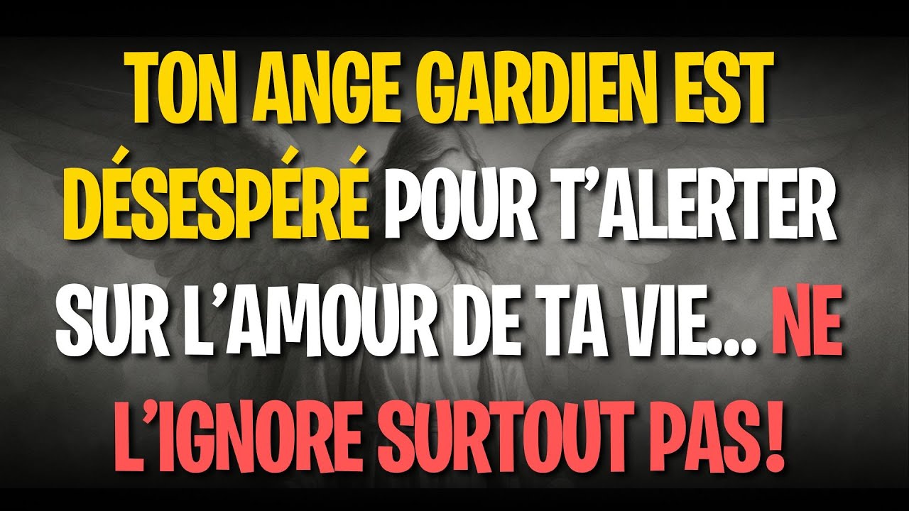 Ton ange gardien est désespéré pour t’alerter sur l’amour de ta vie… ne l’ignore surtout pas !