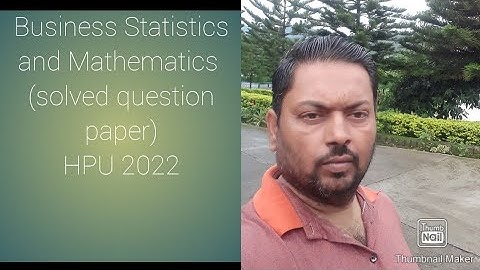 solved question paper of business statistics and mathematics for b.com 1st year of HPU May 2022