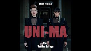 Watch Your Back / UNI-MA feat Samira Saraya Resimi