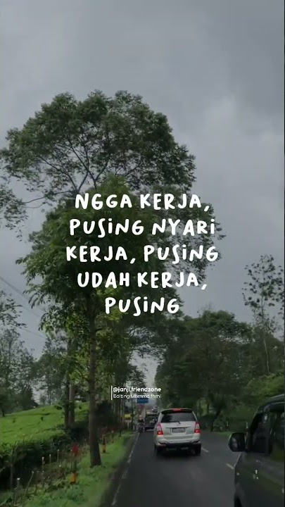 STORY WA 30 DETIK kerja pusing ga kerja pusing #storywa #shorts