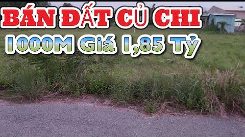 Bán đất Củ Chi 1000m khu dân cư giá 1,85 tỷ đường 7m