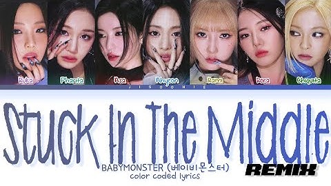 BABYMONSTER Stuck In The Middle (Remix) Lyrics (Color Coded Lyrics)