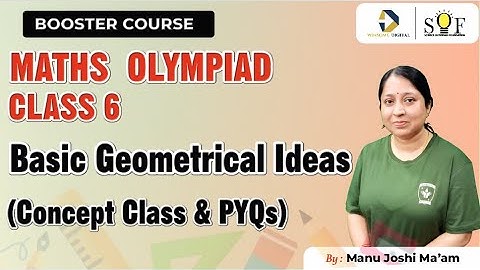Maths Olympiad Class 6 | Basic Geometric Ideas | Concept Class and PYQs | Maths Olympiad Lecture