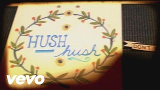 Video thumbnail of "Pistol Annies - Hush Hush (Official Lyric Video)"