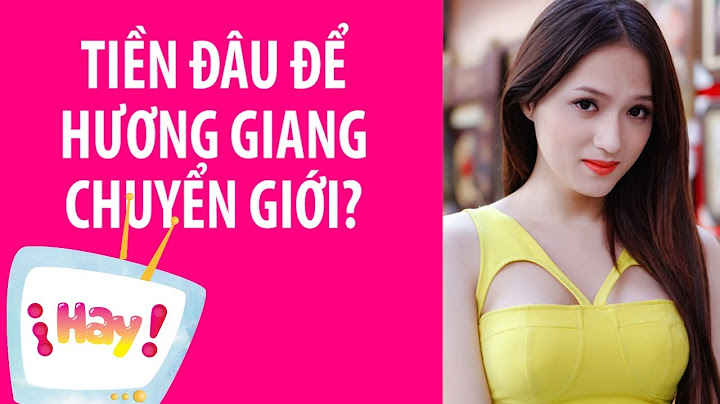 Hương giang idol chuyển giới như thế nào năm 2024