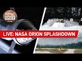 LIVE: NASA Orion Splashdown - Live Commentary and Q&amp;A