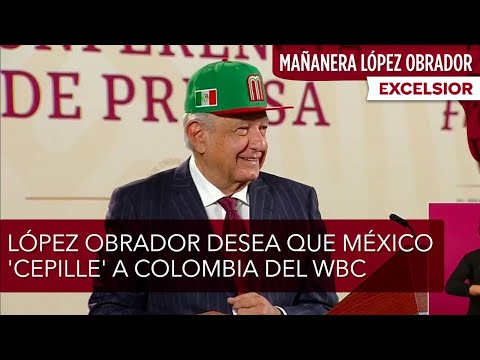 López Obrador desea que México 'cepille' a Colombia en Clásico Mundial de Beisbol