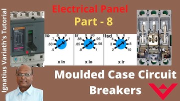 Know about Electrical Panel – Part 8 | Moulded Case Circuit Breaker – Explained