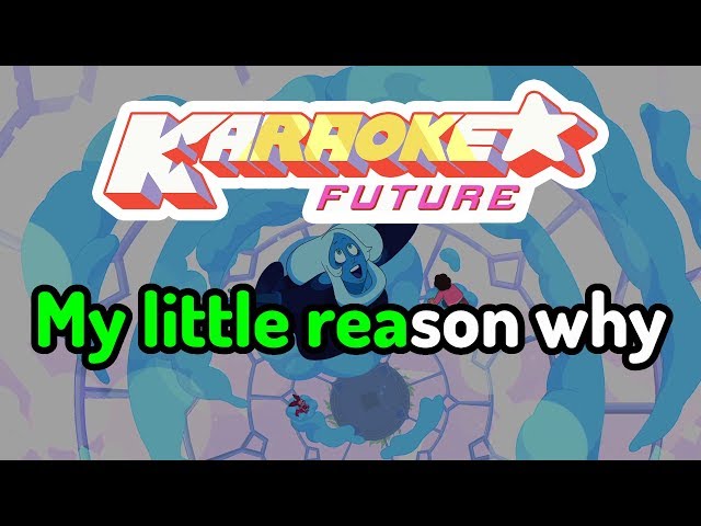 My Little Reason Why - Steven Universe Karaoke class=