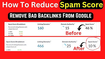 How To Reduce Spam Score | Remove Bad Backlinks From Google | Google Disavow Tool Webmaster Tools