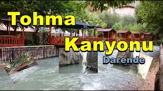 ÜLKEMİZİN  EN GÜZEL KANYONLARINDAN BİRİSİ : TOHMA KANYONU  DARENDE  / MALATYA