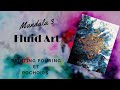 Fluid Art : Mandala n°3 entre le painting et le pochoir