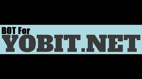 Бот для биржи YoBit.Net