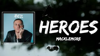 MACKLEMORE - HEROES Lyrics