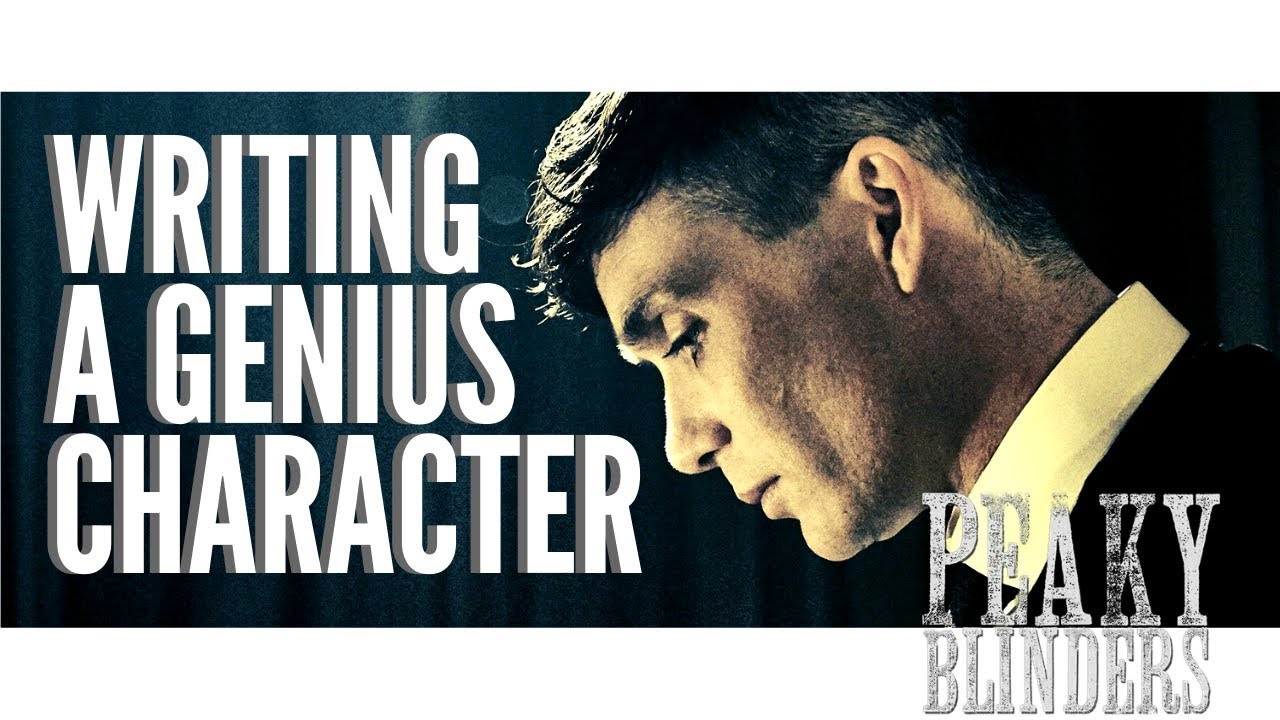 How to Write a Smart Character  Peaky Blinders