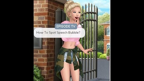How to spot Speech Bubble (EPISODE 2021 UPDATE)