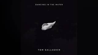 Tom Gallagher - Dancing in the water (Instrumental)