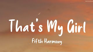 Fifth Harmony - That's My Girl (Lyrics) by Music Platform  1,306 views 10 months ago 3 minutes, 25 seconds
