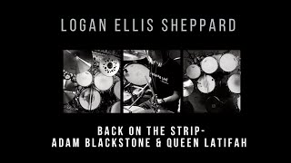 Back On the Strip (Adam Blackstone and Queen Latifah drum cover) - Logan Ellis Sheppard