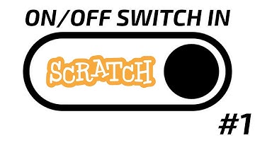ON/OFF Switch In Scratch | Tutorial #1
