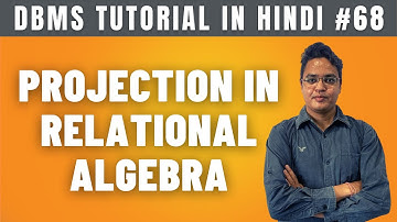 Project Operation in Relational Algebra [Hindi] | DBMS - Lecture #68