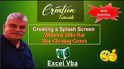 Excel Vba Tutorial - Creating a Splash Screen Without a Title Bar or Closing Cross