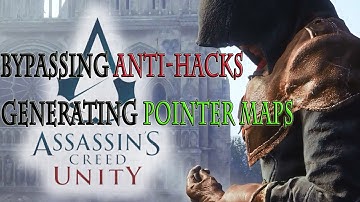Bypassing Anti Hacks | Generating Pointer Maps Assassins Creed Unity