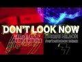Miniature de la vidéo de la chanson Don't Look Now (Fantastadon Remix)