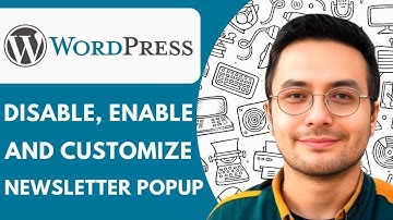 How to Disable, Enable and Customize Newsletter Popup in Wordpress (Full Guide)