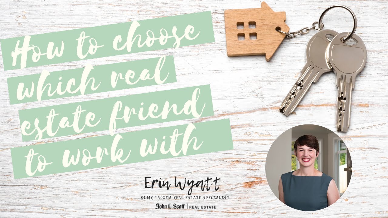 Which real estate friend should you work with when you know more than