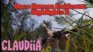 ONCE HUMAN RAIDZONE HIGHLIGHTS 2