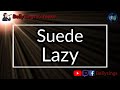 Suede  lazy karaoke