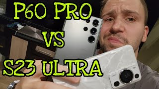 Huawei p60 pro vs Samsung galaxy s23 ultra обзор и сравнение а так же тест камер