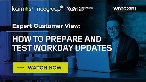 WD2023R1: Planning & Testing Workday Updates