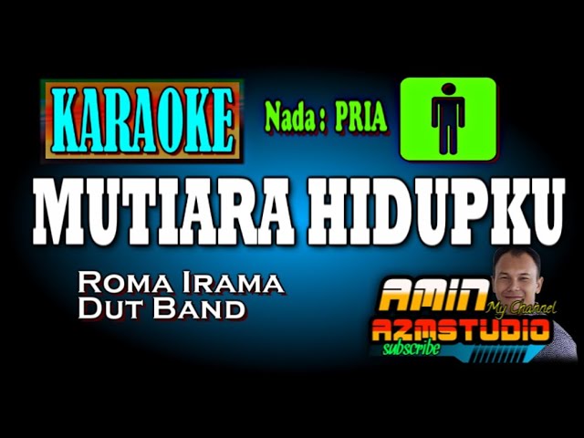 MUTIARA HIDUPKU || ROMA IRAMA || KARAOKE Nada PRIA class=