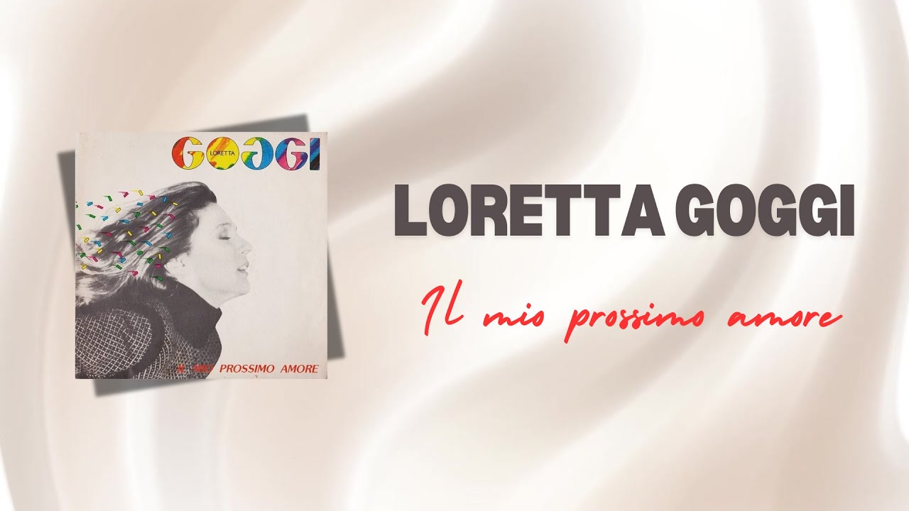 Loretta Goggi - Il mio prossimo amore (Official Lyric Video)