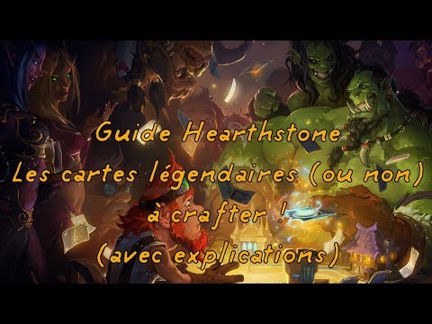 Guide Hearthstone Quel craft de carte faire ou quelle carte créer en priorité FR