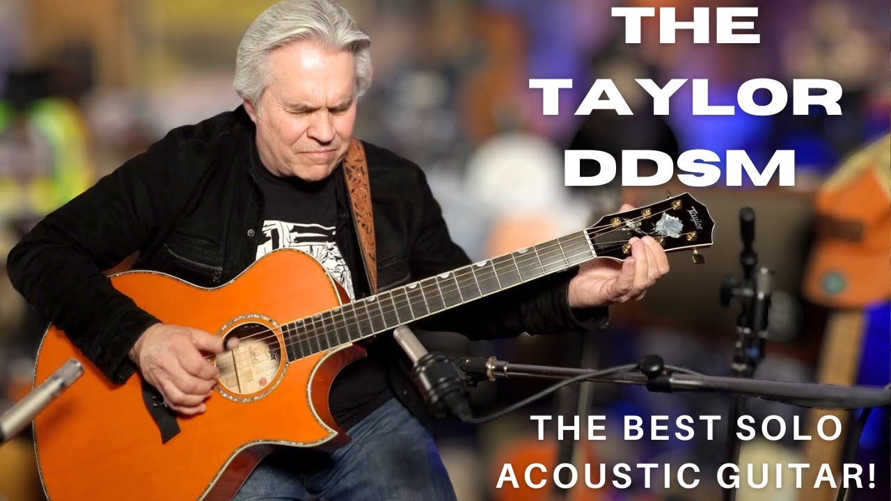 The Taylor DDSM... The Best Solo Acoustic Guitar!