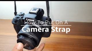Put On A Camera Strap - The Easy Way!
