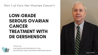 Low-grade serous carcinoma treatment with Dr Gershenson