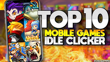 Top 10 Idle Clicker Mobile Games June 2023