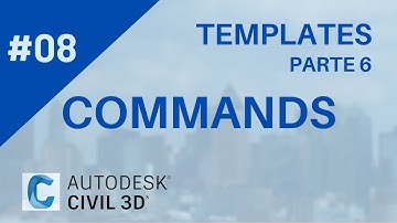 Curso de Civil 3D - Aula 08: Templates - Commands