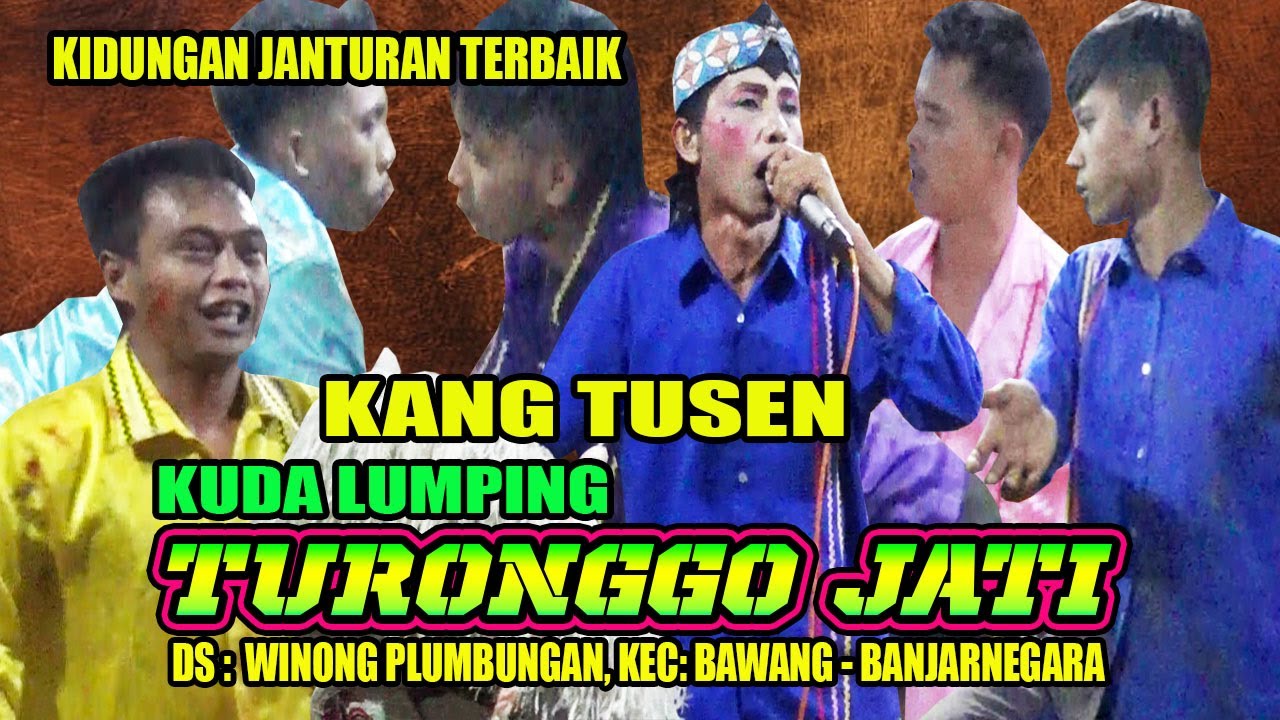 KIDUNGAN JANTURAN  KUDA  LUMPING TURONGGO JATI, DS WINONG   KEC BAWABG BANJARNEGARA
