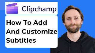 How to Add and Customize Subtitles in Clipchamp [2026 Guide]