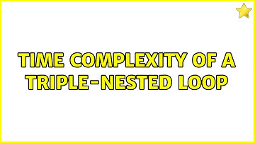 Time complexity of a triple-nested loop (2 Solutions!!)