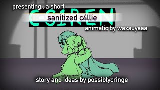 SANITIZED CALLIE (c-s1ren) animatic!! //storyline by possiblycringe on tumblr