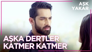 Kralı Gelse Yıkamazdı Ama Aşk İşte😍| Aşk Yakar 74. Bölüm