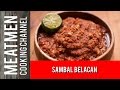 Sambal Belacan - 参巴峇拉煎酱